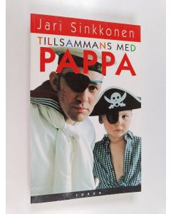 Kirjailijan Jari Sinkkonen käytetty kirja Tillsammans med pappa