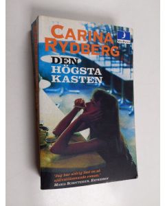 Kirjailijan Carina Rydberg käytetty kirja Den högsta kasten