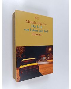 Kirjailijan Marcelo Figueras käytetty kirja Das Lied von Leben und Tod