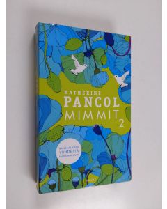 Kirjailijan Katherine Pancol käytetty kirja Mimmit 2