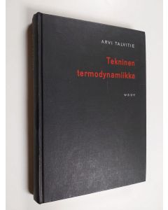 Kirjailijan Arvi Talvitie käytetty kirja Tekninen termodynamiikka
