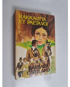 Kirjailijan Barbara Cartland käytetty kirja Rakkautta et paeta voi