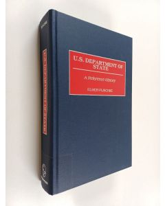 Kirjailijan Elmer Plischke käytetty kirja U.S. Department of State : a reference history