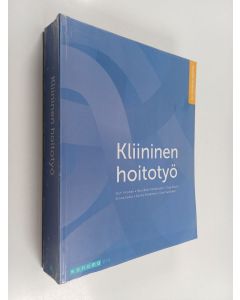 Kirjailijan Outi Ahonen käytetty kirja Kliininen hoitotyö : sisätauteja, kirurgisia sairauksia ja syöpätauteja sairastavan hoito