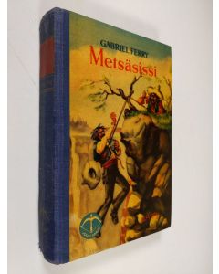 Kirjailijan Gabriel Ferry käytetty kirja Metsäsissi