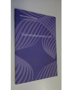 käytetty teos Valvontakertomus 2016