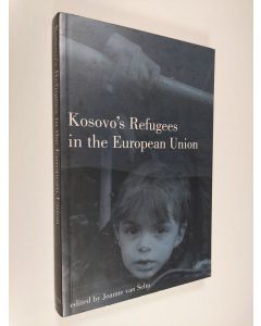 Kirjailijan Joanne van Selm käytetty kirja Kosovo's Refugees in the European Union