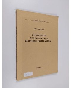 Kirjailijan Timo Teräsvirta käytetty kirja On Stepwise Regression and Economic Forecasting