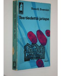 Kirjailijan Sven G Svenson käytetty kirja Tee tiedettä ja tapa