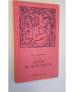 Kirjailijan Hans Jurgen Baden käytetty kirja Gluck ist kein traum