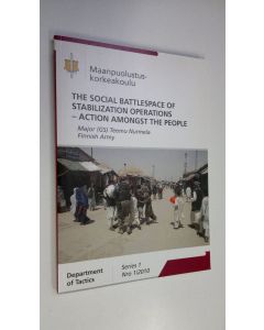 Kirjailijan Teemu Nurmela käytetty kirja The social battlespace of stabilization operations - Action amongst the people