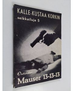 Kirjailijan Outsider käytetty kirja Mauser 13-13-13