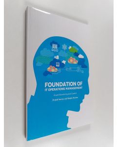 Kirjailijan MR Prafull Verma & MR Kalyan Kumar käytetty kirja Foundation of It Operations Management - Event Monitoring and Controls