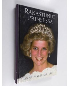 Kirjailijan Anna Pasternak käytetty kirja Rakastunut prinsessa