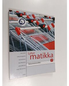 käytetty kirja Lyhyt matikka 7 : Talousmatematiikka