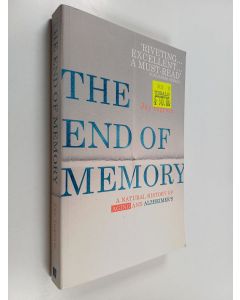 Kirjailijan Jay Ingram käytetty kirja The End of Memory - A Natural History of Aging and Alzheimer's