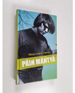Kirjailijan Marja-Leena Tiainen käytetty kirja Päin mäntyä