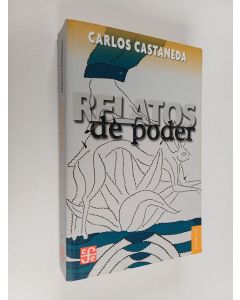 Kirjailijan Carlos Castaneda käytetty kirja Relatos de poder