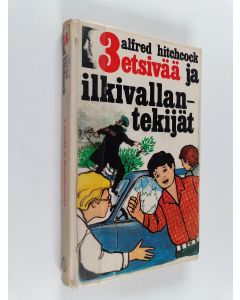Kirjailijan Alfred Hitchcock käytetty kirja 3 etsivää ja ilkivallan tekijät