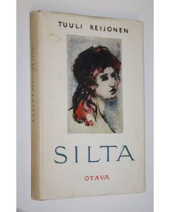 Kirjailijan Tuuli Reijonen käytetty kirja Silta