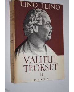 Kirjailijan Eino Leino käytetty kirja Valitut teokset II : Näytelmiä