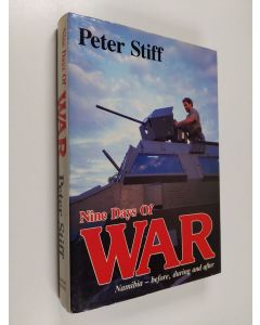 Kirjailijan Peter Stiff käytetty kirja Nine days of war (signeerattu)