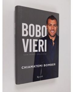 Kirjailijan Mirko Graziano & Christian Vieri käytetty kirja Chiamatemi bomber