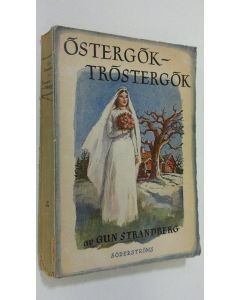 Kirjailijan Gun Strandberg käytetty kirja Östergök-Tröstergök