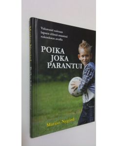 Kirjailijan Marian Nygård käytetty kirja Poika joka parantui