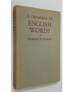 Kirjailijan Harold E. Palmer käytetty kirja A Grammar of English Words