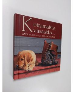 Kirjailijan Glenn Dromgoole käytetty kirja Koiramaista viisautta... : mitä kaikkea voit oppia koiraltasi