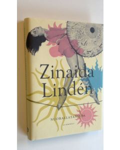 Kirjailijan Zinaida Linden käytetty kirja Nuorallatanssija (UUSI)