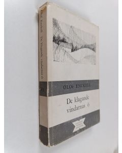 Kirjailijan Olof Enckell käytetty kirja De klagande vindarnas ö : romantisk resa till Irland