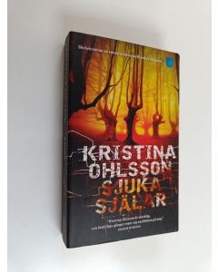 Kirjailijan Kristina Ohlsson käytetty kirja Sjuka själar