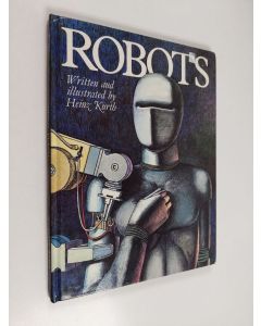 Kirjailijan Heinz Kurth käytetty kirja Robots