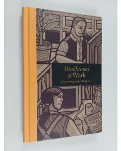 Kirjailijan Maria Arpa käytetty kirja Mindfulness at Work - Flourishing in the Workplace