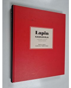 Tekijän Mauno ym. Kylli  käytetty kirja Lapin kaskukirja : lappilaisen huumorin vuosikymmenet