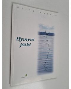 Kirjailijan Ritva Moisio käytetty kirja Hymyni jälki