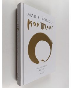 Kirjailijan Marie Kondo käytetty kirja KonMari : iloa säkenöivä järjestys