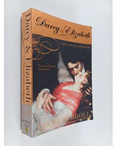 Kirjailijan Linda Berdoll käytetty kirja Darcy & Elizabeth : nights and days at Pemberley