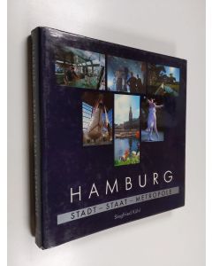 Kirjailijan Siegfried Kühl käytetty kirja Hamburg. Stadt, Staat, Metropole.