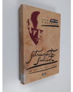 Kirjailijan Luigi Pirandello käytetty kirja Sitruunoita Sisiliasta ja muita novelleja