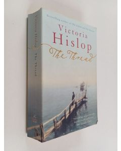 Kirjailijan Victoria Hislop käytetty kirja The Thread