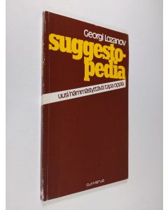 Kirjailijan Georgi Lozanov käytetty kirja Suggestopedia : uusi hämmästyttävä tapa oppia