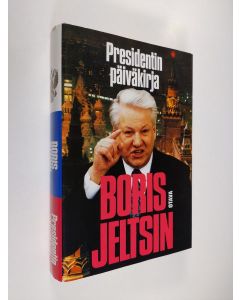 Kirjailijan Boris Jeltsin käytetty kirja Presidentin päiväkirja
