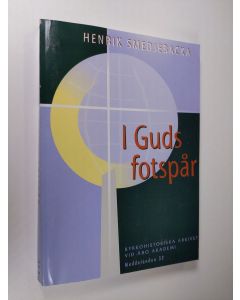 Kirjailijan Henrik Smedjebacka käytetty kirja I Guds fotspår