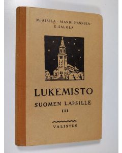 Tekijän Mandi Hannula  käytetty kirja Lukemisto Suomen lapsille 3