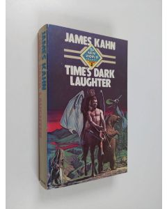 Kirjailijan James Kahn käytetty kirja Time's Dark Laughter