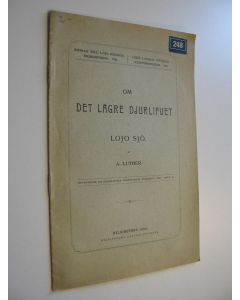 Kirjailijan A. Luther käytetty teos Om det lägre djurlifvet i Lojo sjö (ERINOMAINEN)