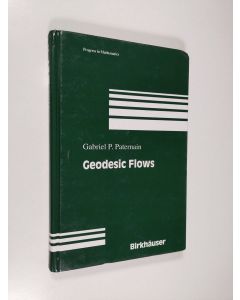 Kirjailijan Gabriel P. Paternain käytetty kirja Geodesic Flows